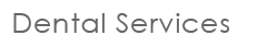 Dental Services